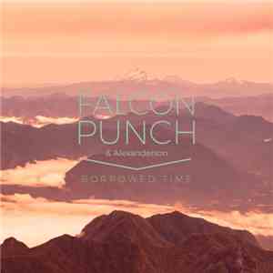 Falcon Punch & Alexanderson  - Borrowed Time