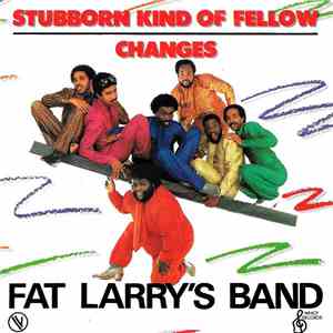 Fat Larry's Band - Stubborn Kind Of Fellow / Changes