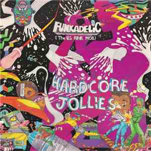 Funkadelic - Hardcore Jollies