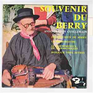 Gaston Guillemain - Souvenir Du Berry Avec Gaston Guillemain