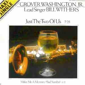 Grover Washington, Jr. - Just The Two Of Us / Make Me A Memory (Sad Samba)