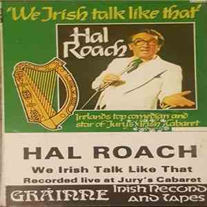 Hal Roach - We Irish Talk Like That