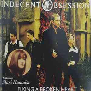 Indecent Obsession Featuring Mari Hamada  - Fixing A Broken Heart