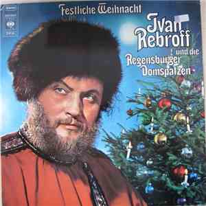 Ivan Rebroff Und Die Regensburger Domspatzen - Festliche Weihnacht