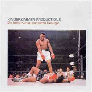 Kinderzimmer Productions - Die Hohe Kunst Der Tiefen Schläge