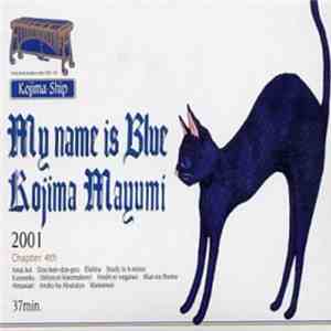 Kojima Mayumi - My Name Is Blue