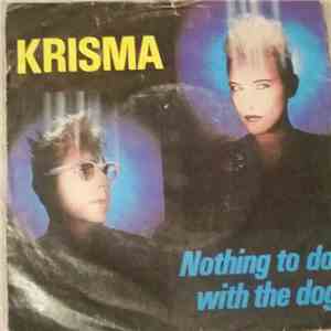 Krisma - Nothing To Do With The Dog