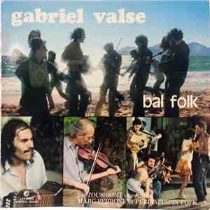Les Toussaint Et Cousins, Marc Perrone Et Perlinpinpin Folk - Gabriel Valse ...