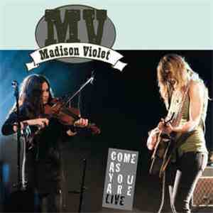 Madison Violet - Come As You Are Live