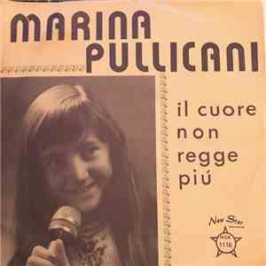 Marina Pullicani - Il Cuore Non Regge Più