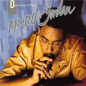 Montell Jordan - Once Upon A Time