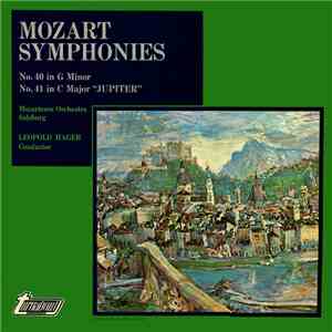 Mozart, Mozarteum Orchestra Salzburg, Leopold Hager - Symphonies No. 40 In  ...