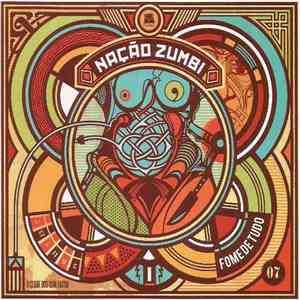 Nação Zumbi - Fome De Tudo