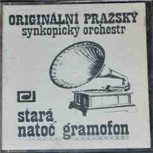 Originální Pražský Synkopický Orchestr - Stará, Natoč Gramofon