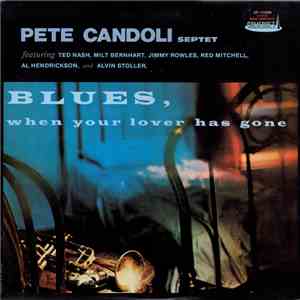 Pete Candoli Septet - Blues, When Your Lover Has Gone