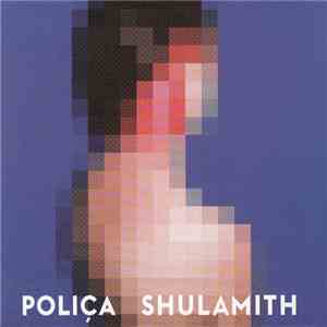 Poliça - Shulamith