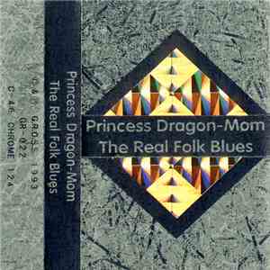 Princess Dragon-Mom - The Real Folk Blues