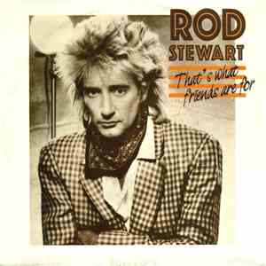 Rod Stewart - That's What Friends Are For