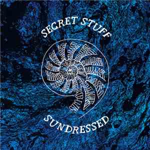 Secret Stuff, Sundressed - Secret Stuff / Sundressed