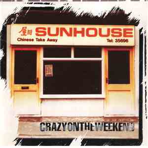 Sunhouse  - Crazy On The Weekend