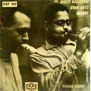 The Dizzy Gillespie - Stan Getz Sextet - Exactly Like You
