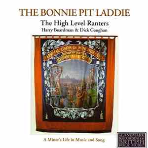 The High Level Ranters, Harry Boardman & Dick Gaughan - The Bonny Pit Laddi ...