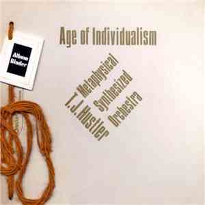 T.J. Hustler Metaphysical Synthesized Orchestra - Age Of Individualism
