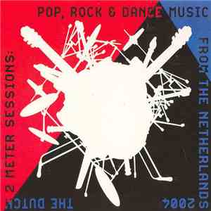 Various - The Dutch 2 Meter Sessions: Pop, Rock & Dance Music From The Neth ...