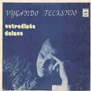 Vygandas Telksnys - Vygando Telksnio Estradinės Dainos