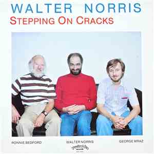 Walter Norris - Stepping On Cracks