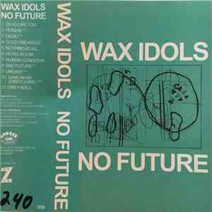 Wax Idols - No Future
