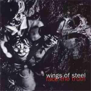 Wings Of Steel - Face The Truth