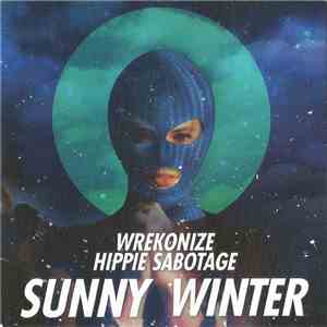Wrekonize & Hippie Sabotage - Sunny Winter