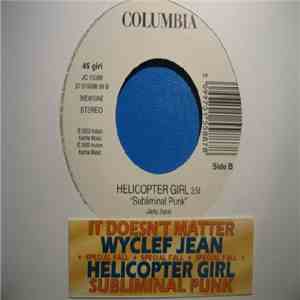 Wyclef Jean / Helicopter Girl - It Doesn't Matter / Subliminal Punk