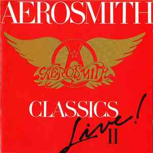 Aerosmith - Classics Live! II
