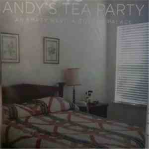 Andy's Tea Party - An Empty Nest, A Golden Palace