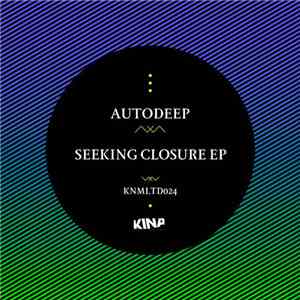 Autodeep - Seeking Closure EP
