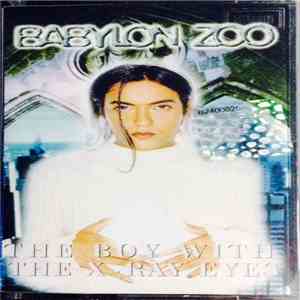 Babylon Zoo - The Boy With The X-Ray Eyes