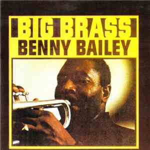 Benny Bailey - Big Brass