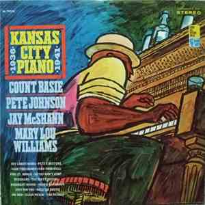 Count Basie - Pete Johnson - Jay McShann - Mary Lou Williams - Kansas City  ...