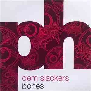 Dem Slackers - Bones