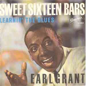 Earl Grant - Sweet Sixteen Bars