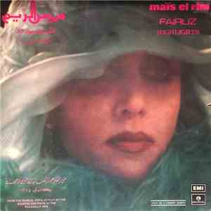 فيروز = Fairuz - مختارات ميس الريم = Maïs El Rim Highlights