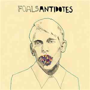 Foals - Antidotes: Tour Edition