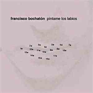Francisco Bochatón - Pintame Los Labios