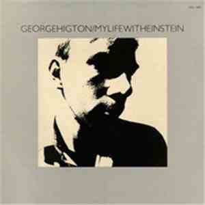 George Higton - My Life With Einstein