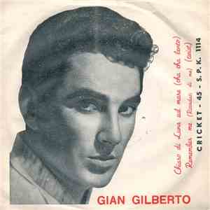 Gian Gilberto - Chiaro Di Luna Sul Mare / Remember Me