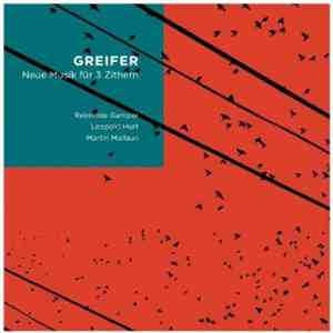 Greifer - Neue Musik für 3 Zithern