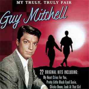 Guy Mitchell - My Truly, Truly Fair