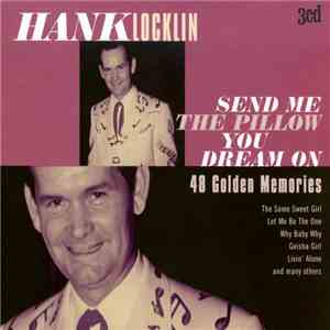 Hank Locklin - Send Me The Pillow You Dream On: 48 Golden Memories